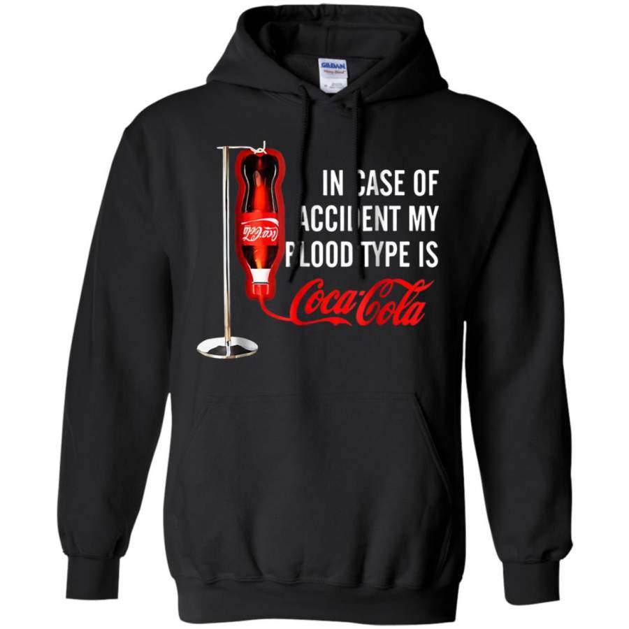 In Case Of Accident My Blood Type Is Coca Cola Hoodie T-Shirt