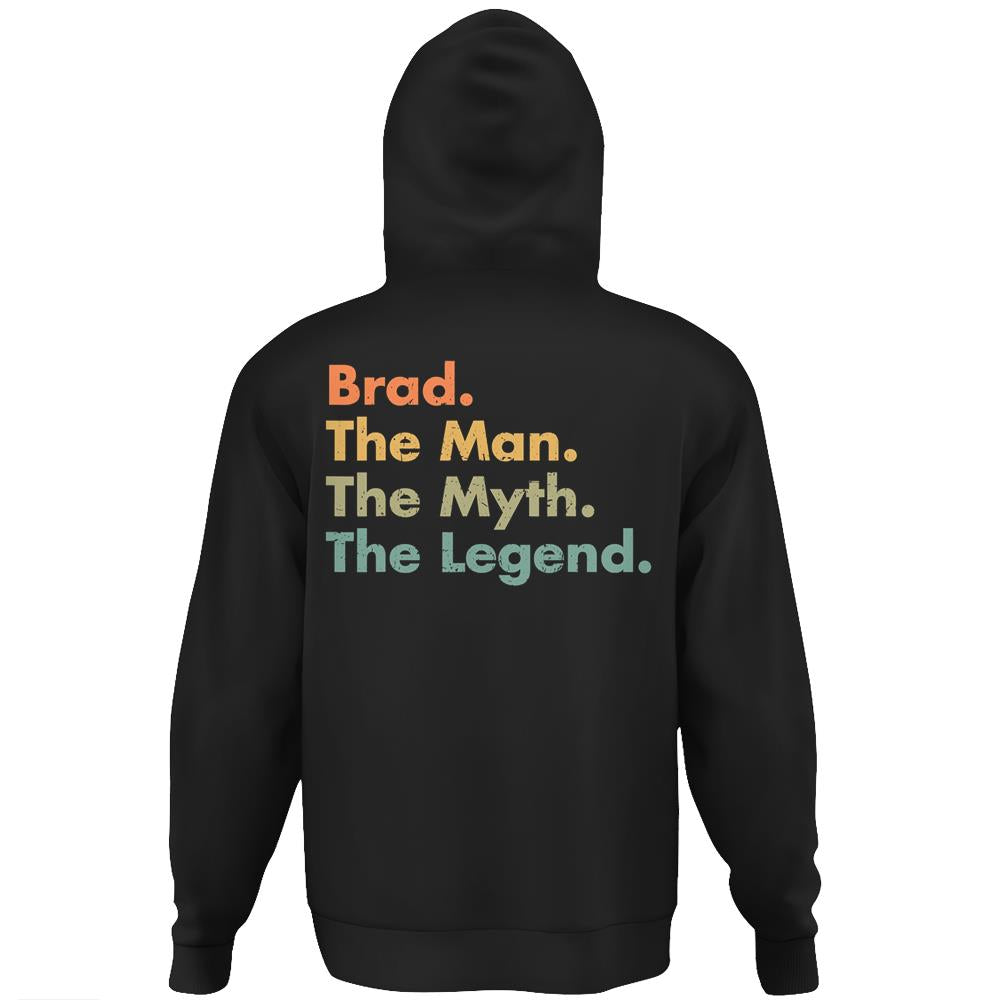 Mens Brad The Man The Myth The Legend Dad Grandpa Father’S Day Gift Hoodie Print On Back