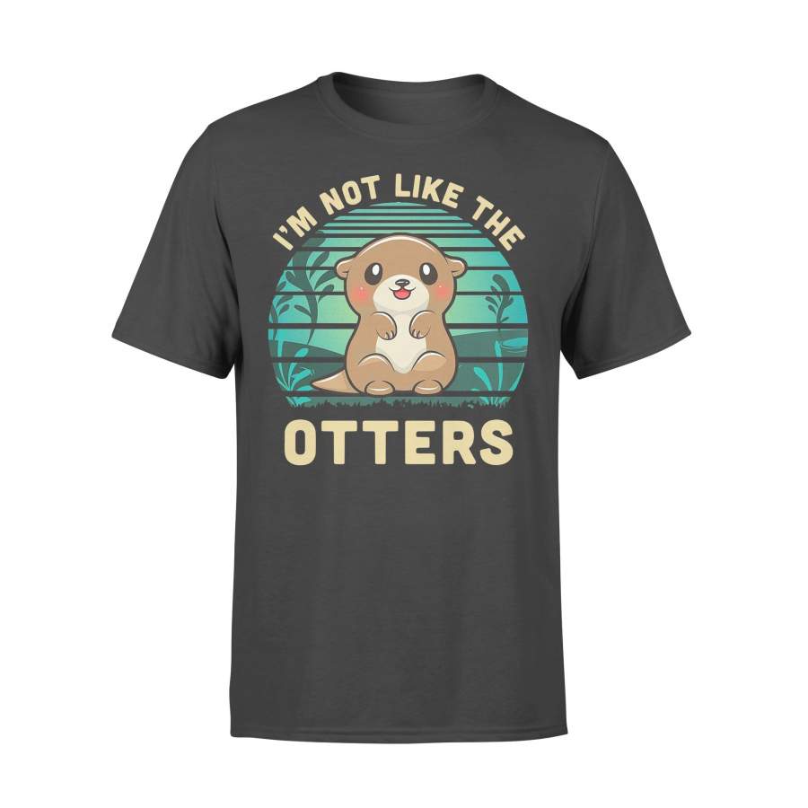 I’m Not Like The Otters Vintage T-shirt