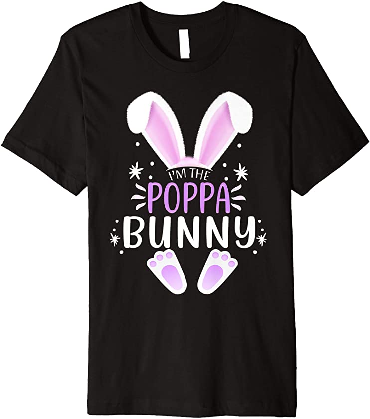 I’m The Poppa Bunny Easter Day Rabbit Family Matching Style Premium T-Shirt