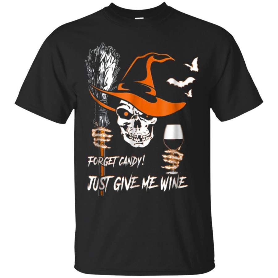 AGR Forget Candy Just Give Me Wine Tshirt Wine Skull Lover Jaq T-shirt