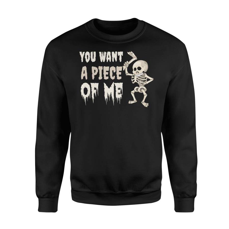 Halloween Skeleton You Want A Piece Of Me Halloween Sweatshirt