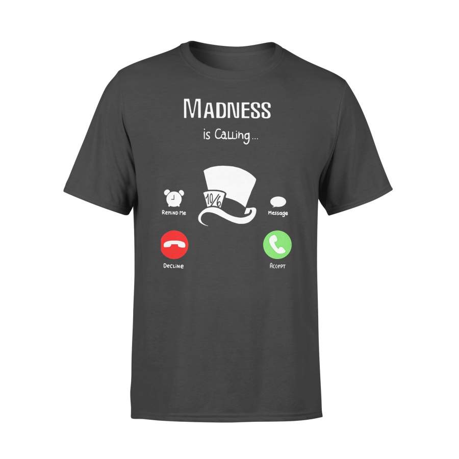 Official Madness Is Calling  T-shirt