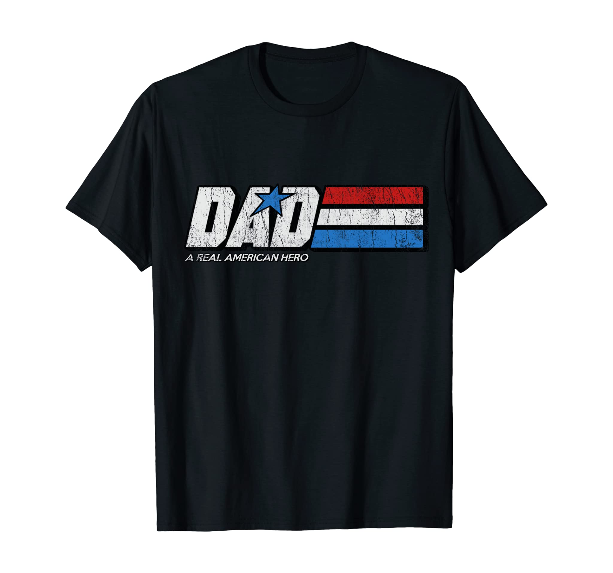 DAD A Real American Hero T-Shirt