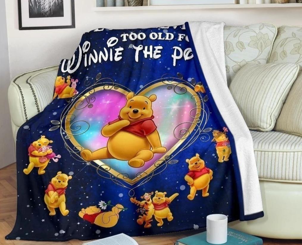 We Are Never Too Old For Winnie The Pooh Fleece Blanket