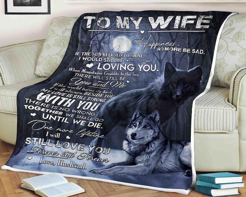 To My Wife,Wolf Blanket,I Would Still Be Loving You I Will Always Beside You My Love Still Strong With You,Gift For Wife Family Home Decor Bedding Couch Sofa Soft And Comfy Cozy