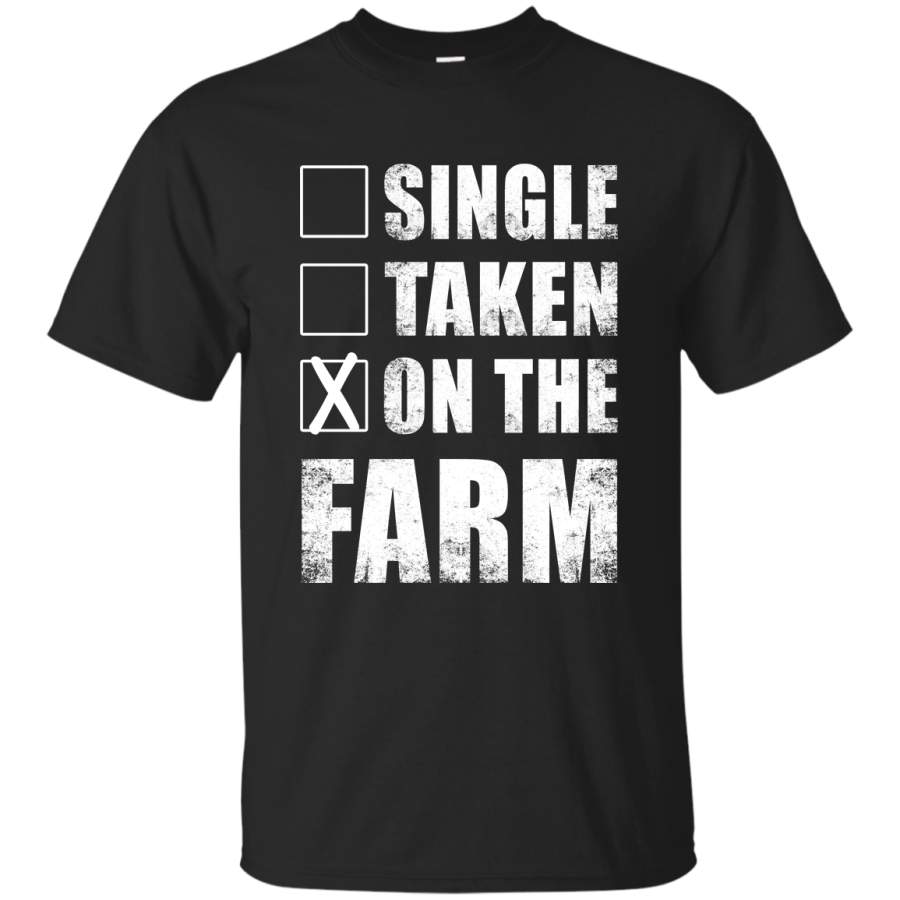 Single Taken On The Farm T-Shirts