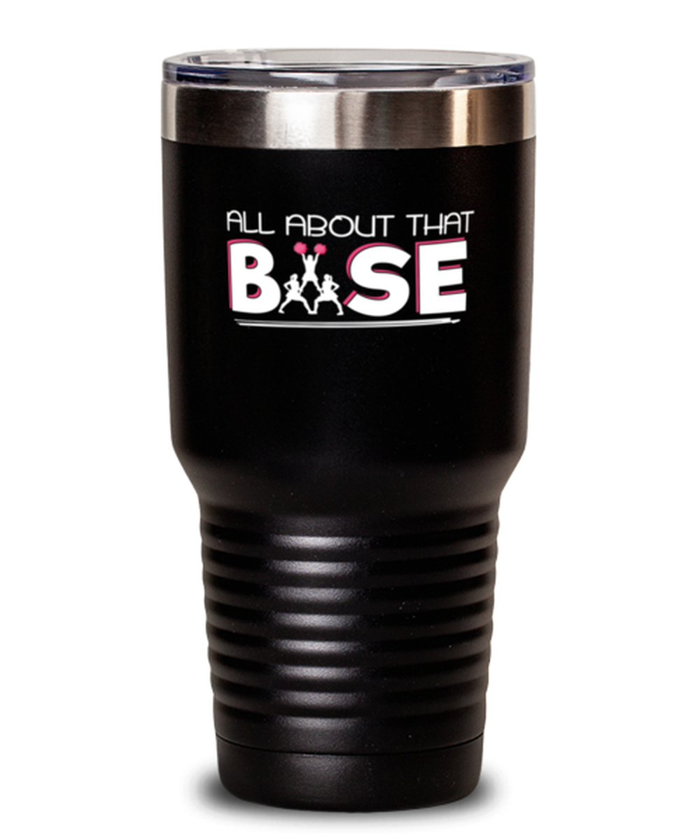 30 Oz Tumbler Stainless Steel  Funny All About That Base