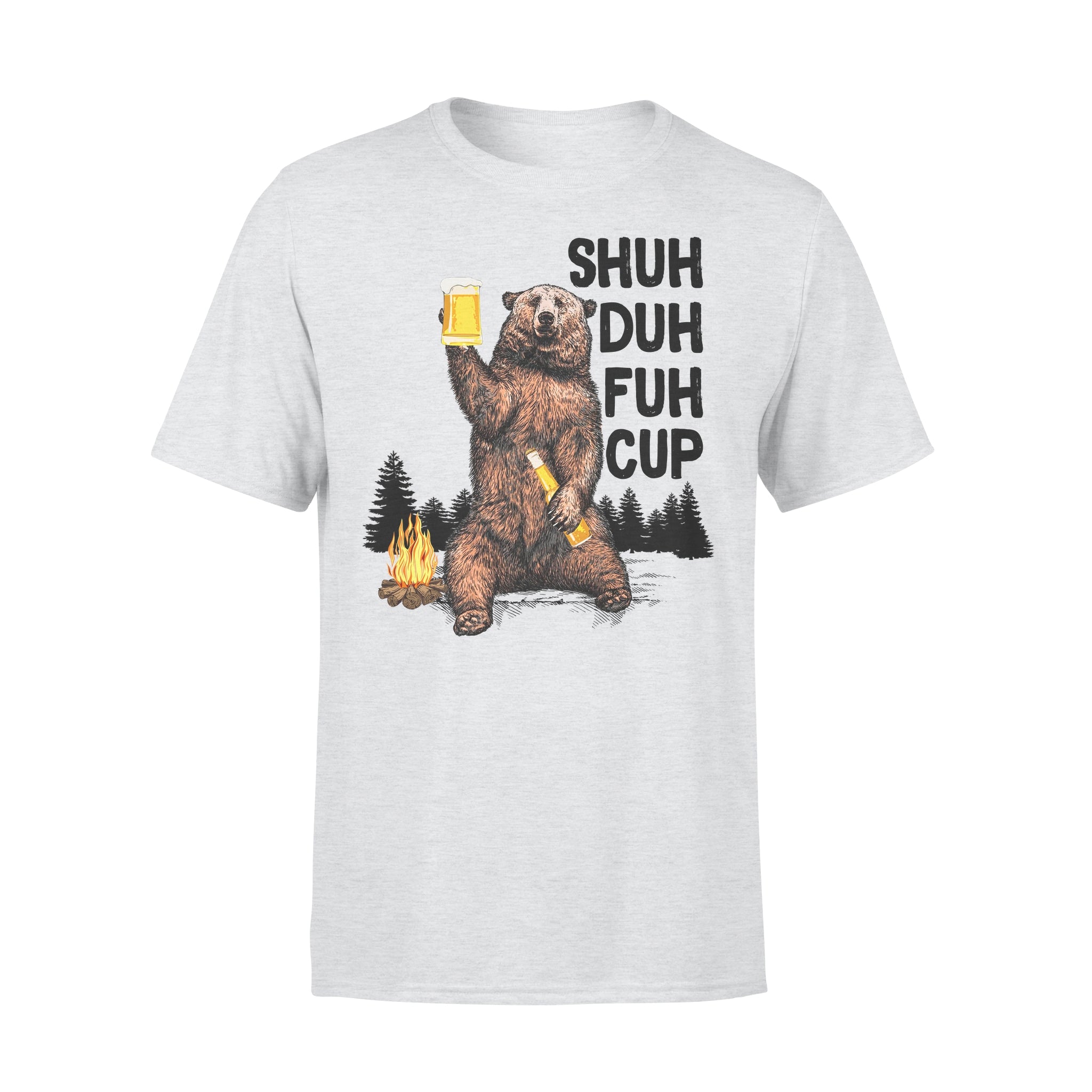 Shuh Duh Fuh Cup I Hate People Camping Beer Drinking Bear Up To – Premium T-shirt