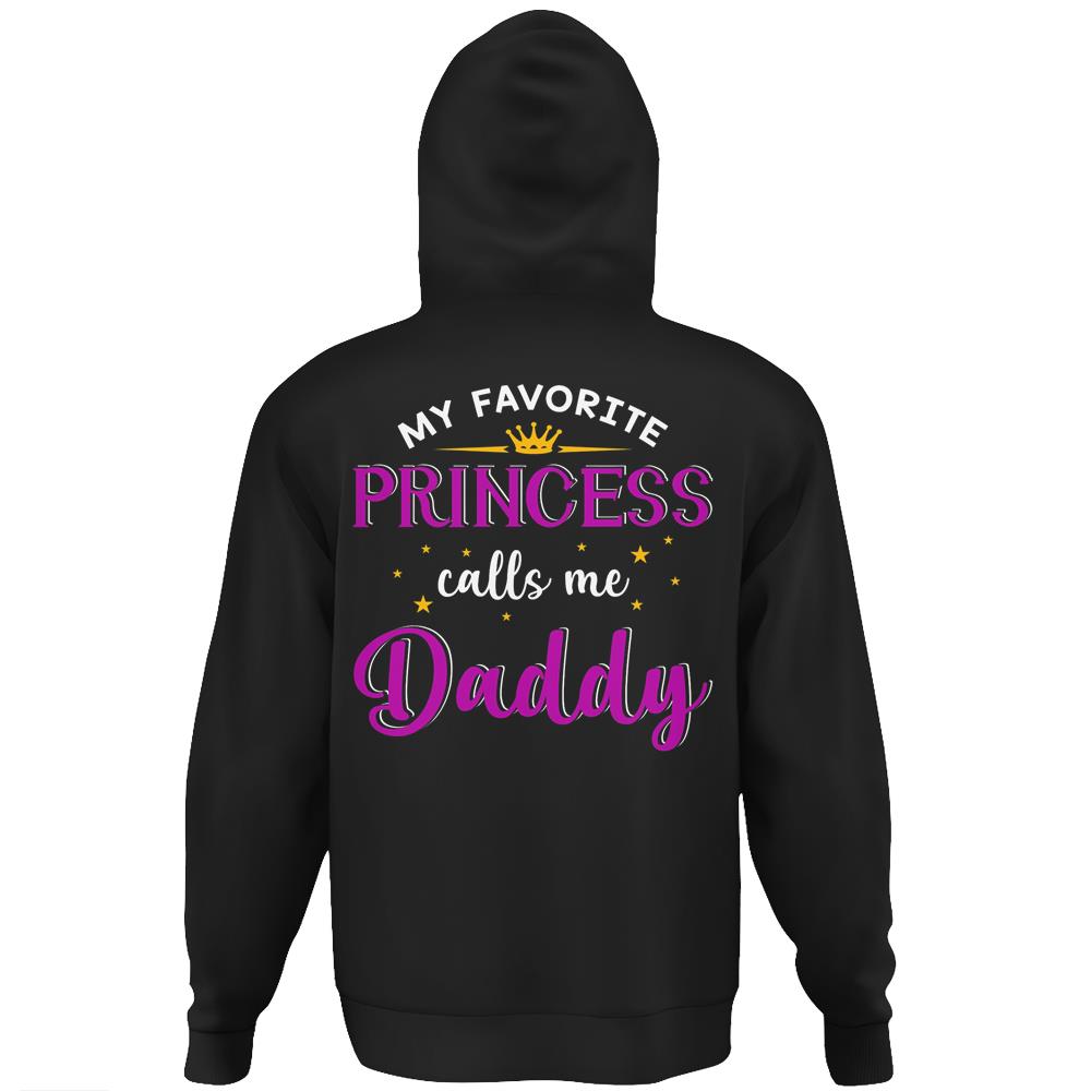 My Favorite Princess Calls Me Daddy Gifts Father’S Day Hoodie Print On Back