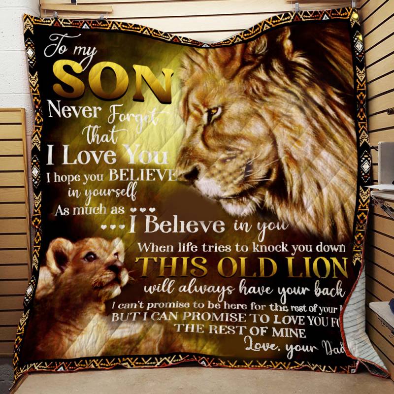 To Son From Dad, This Old Lion Will Always Have Your Back Quilt BT211129