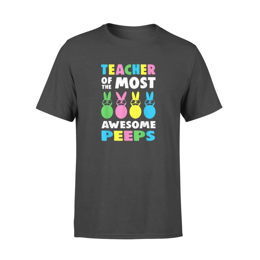 Teacher of the Most Awesome Peeps Easter Day Bunny Rabbit – Standard T-shirt