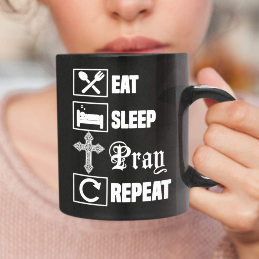 Eat sleep pray and repeat coffee mug.