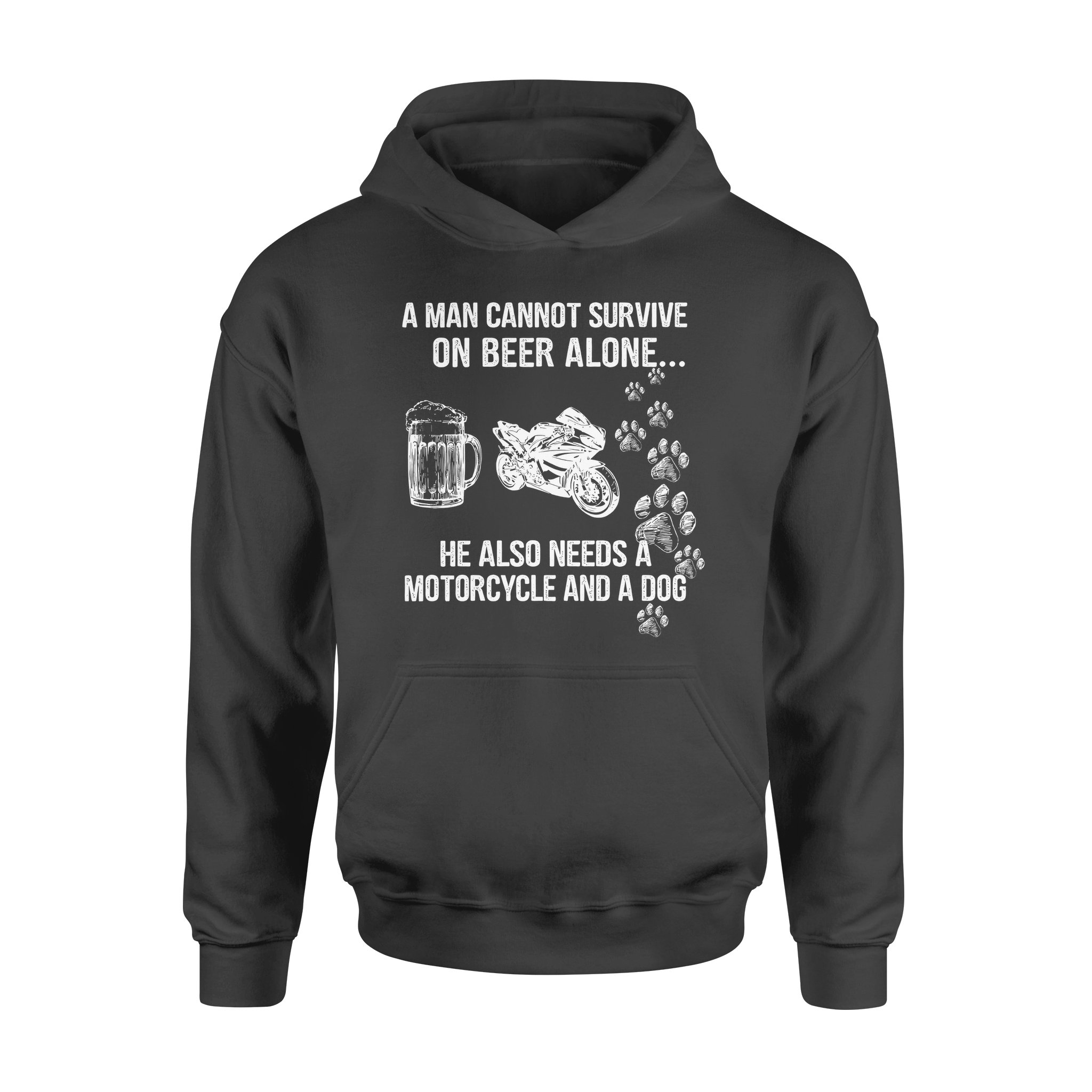 A Man Cannot Survive On Beer Alone He Also Needs A Motorcycle And A Dog – Standard Hoodie