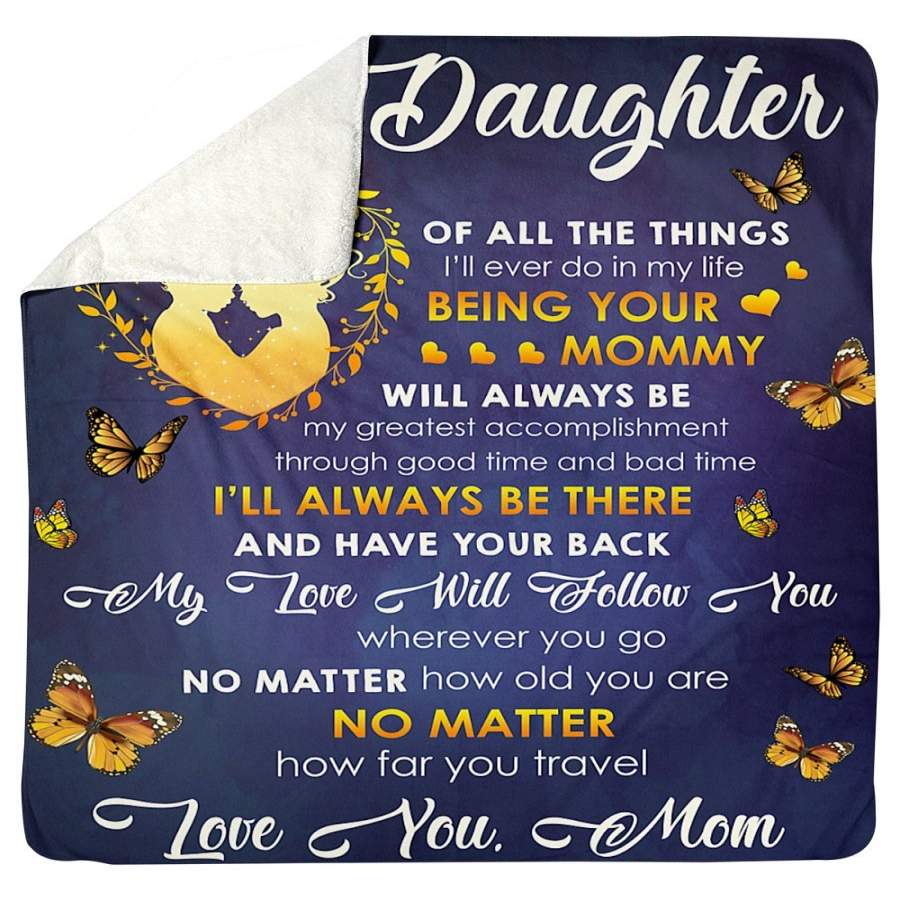 To My Daughter Of All The Things Love You Mom Sherpa Blanket