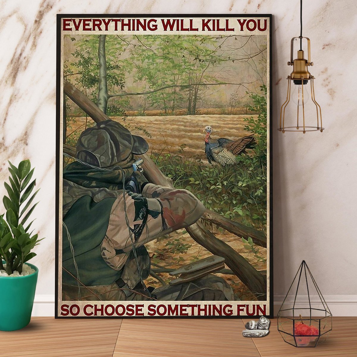 Turkey Hunting Everything Will Kill You Turkey Animal Lovers Great Gift  Poster No Frame Matte Canvas