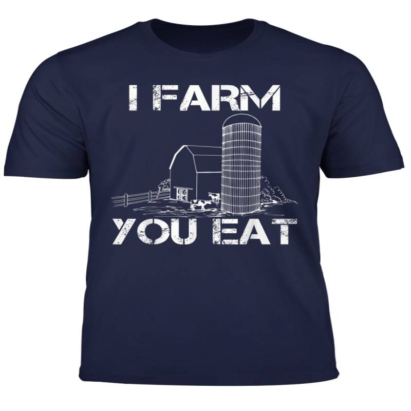I Farm You Eat Funny Farming Pride T Shirt