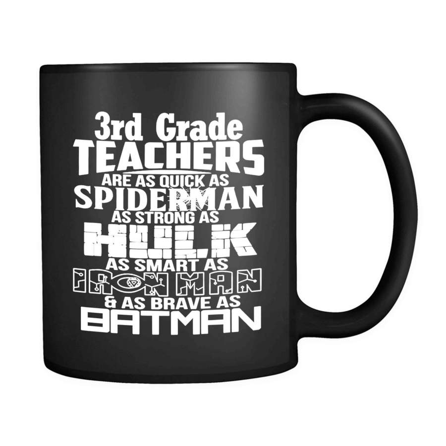 3rd Grade Teachers Superhero Family For Super Teachers Quick As Spiderman Strong As Hulk Smart As Ironman Brave As Batman 11oz Mug