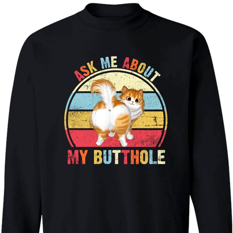 Personalized Sweatshirt Ask Me About My Butthole Funny Cat Butt – Trendingpersonalzied