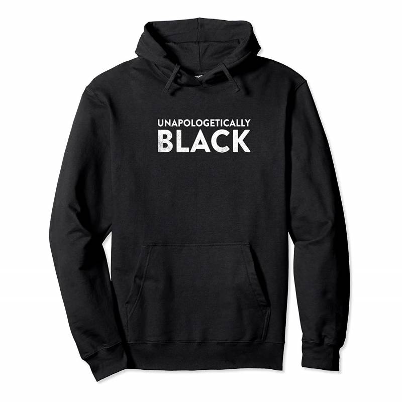 Unapologetically Black – Black Lives Matter Shirts, T-Shirt, Sweatshirt