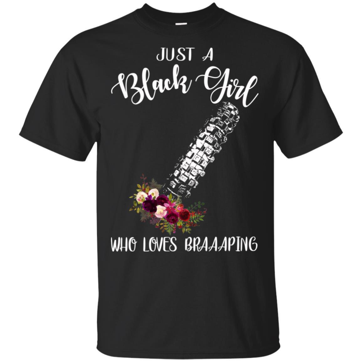 Just A Black Girl Who Loves Braaaping T-Shirt African Motocross Design