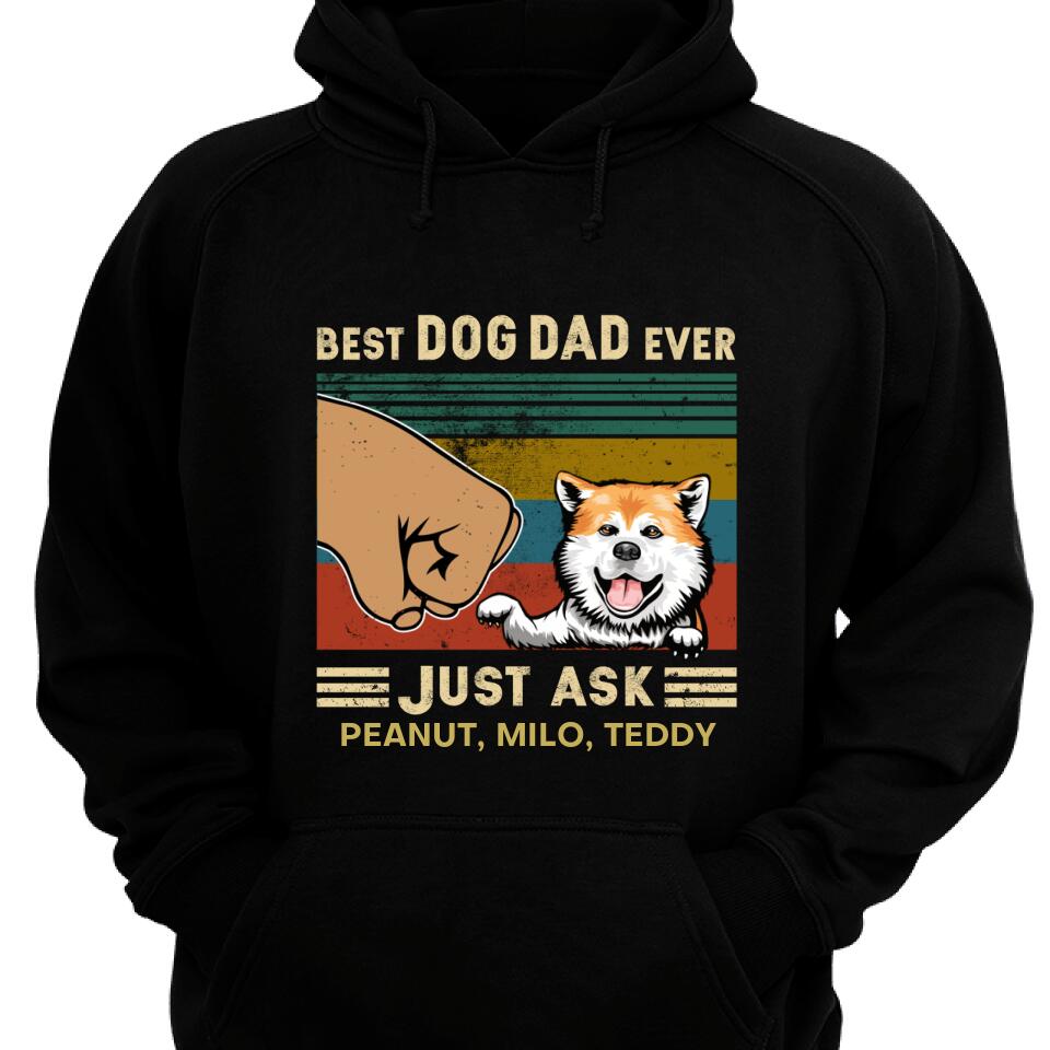 Best Dog Dad Ever Just Ask Dog Personalized Hoodie – Trending Personlized