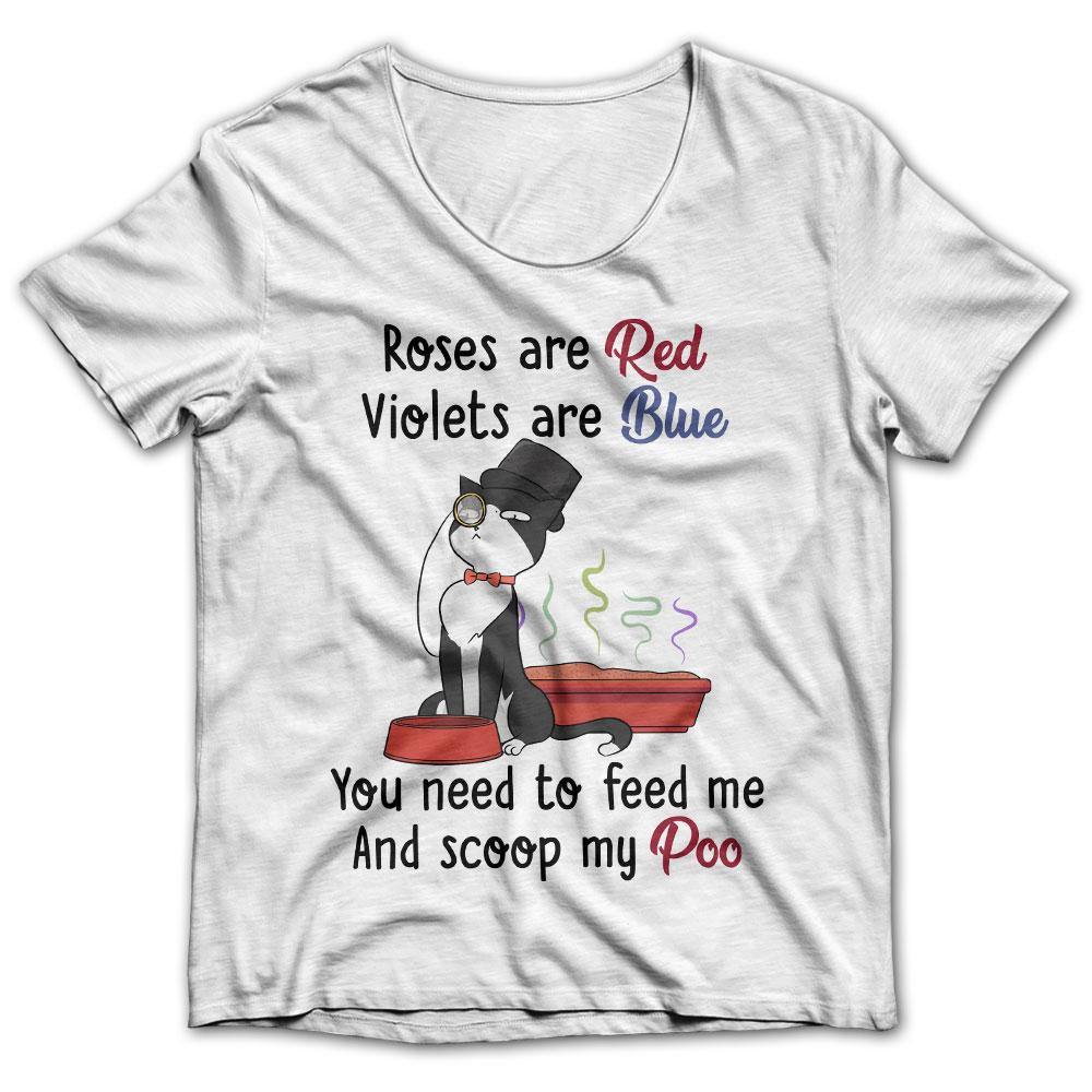 You Need To Feed Me And Scoop My Poo Personalized Shirt