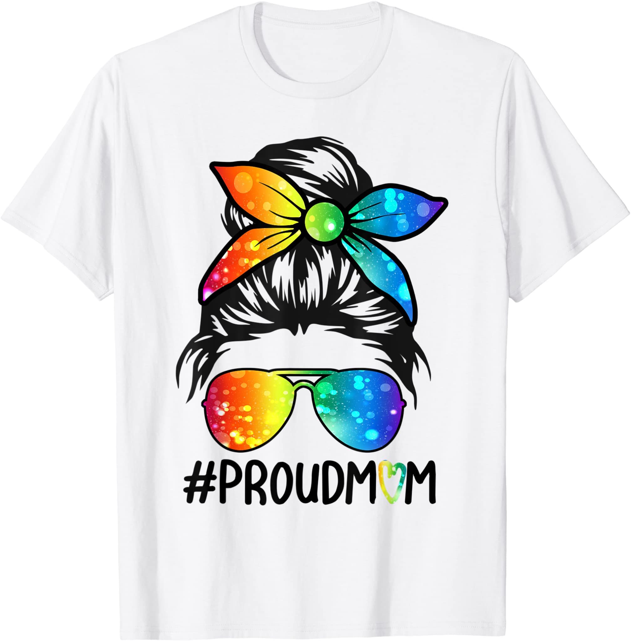 Messy Hair Bun Proud Mom Lgbt Gay Pride Support Lgbtq Parade T-Shirt