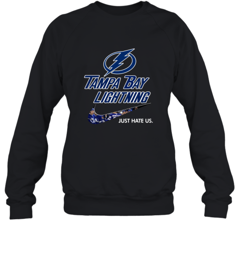 Team Tampa Bay Lightnings Just Hate Us Hockey 2D Sweatshirt