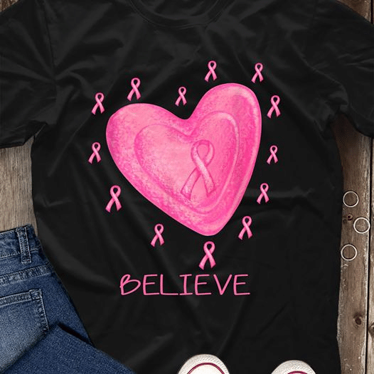 Heart In Heart Breast Cancer Awareness Believe T Shirt Hoodie Sweater Size S-5Xl
