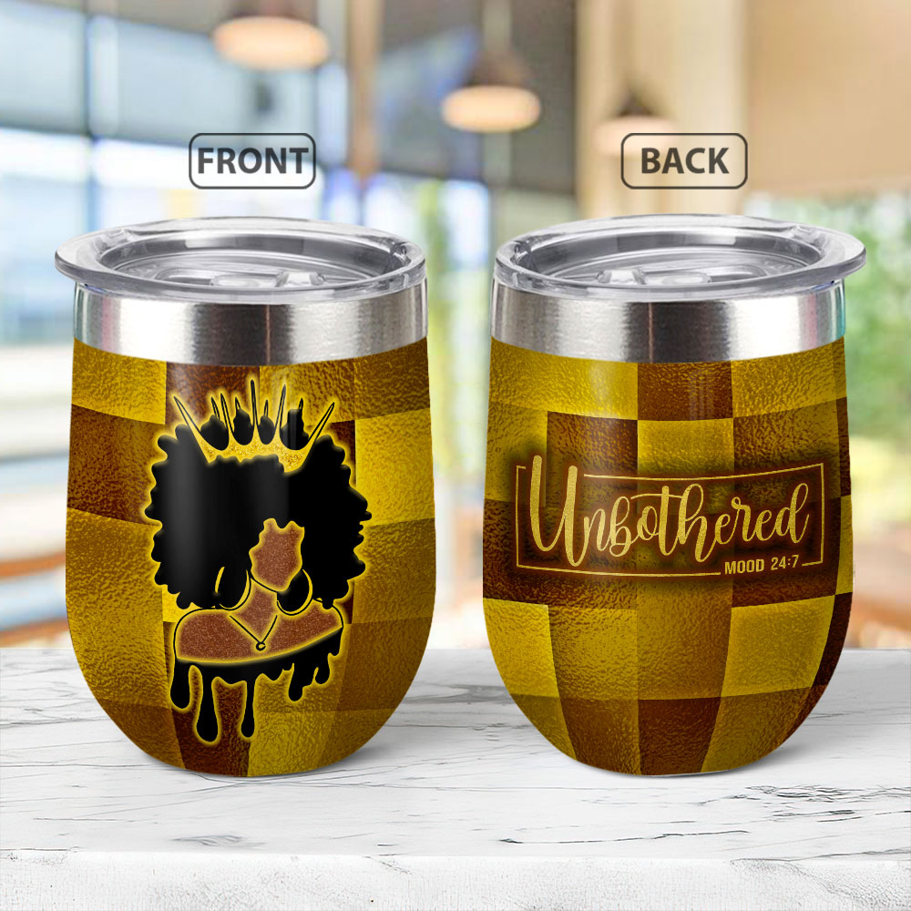 Unbothered Black Queen Bwm Anzz1607006Z Wine Tumbler