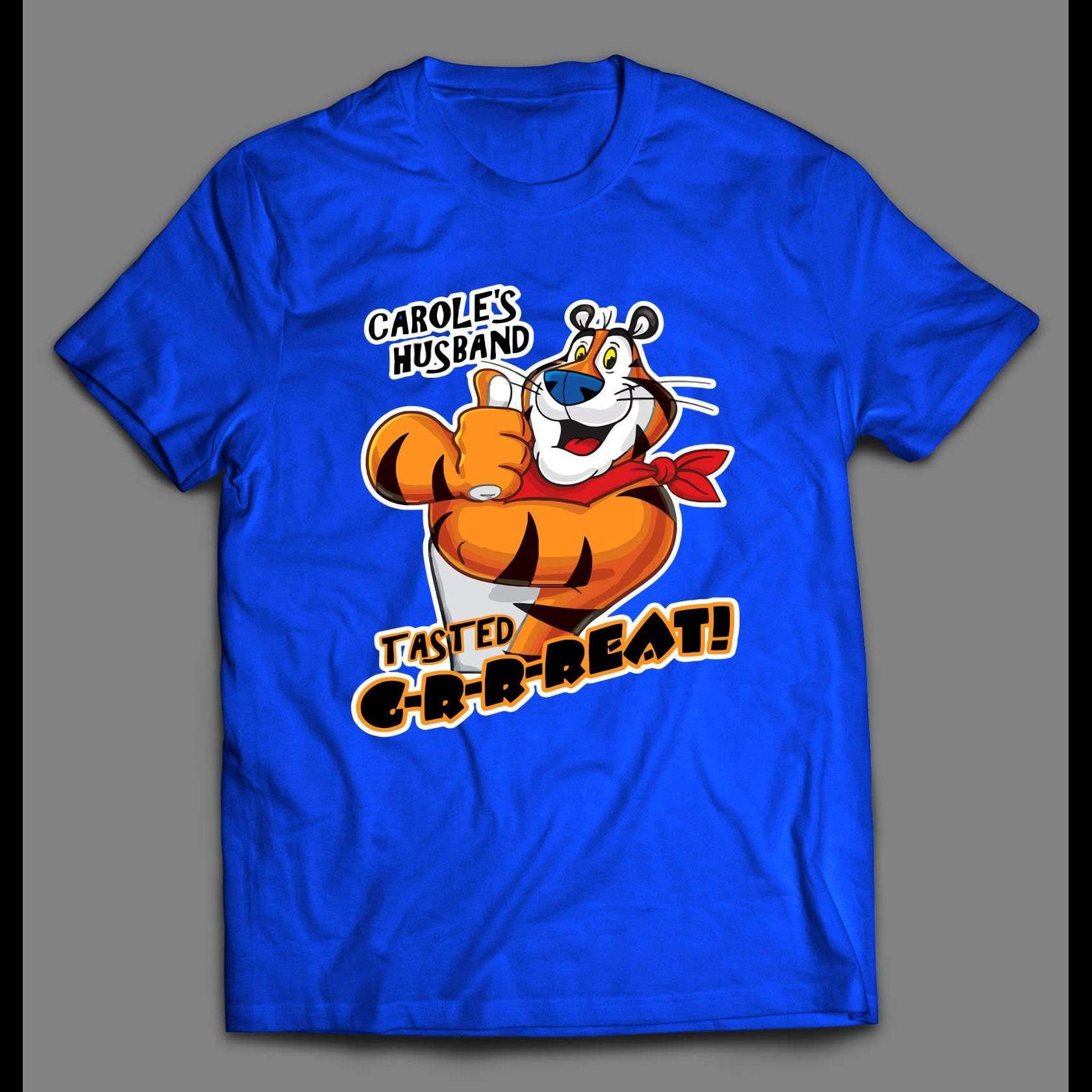 CAROLE BASKIN HUSBAND TASTED GREAT CEREAL PARODY QUALITY SHIRT *TIGER KING* JOE EXOTIC