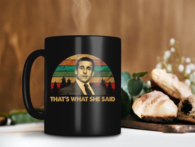 Black Mug That’s What She Said Michael Scott Mug Steve Carell Mug The Office TV Series Mug Retro Vintage Mug Premium Sublime Ceramic Coffee Mug H99