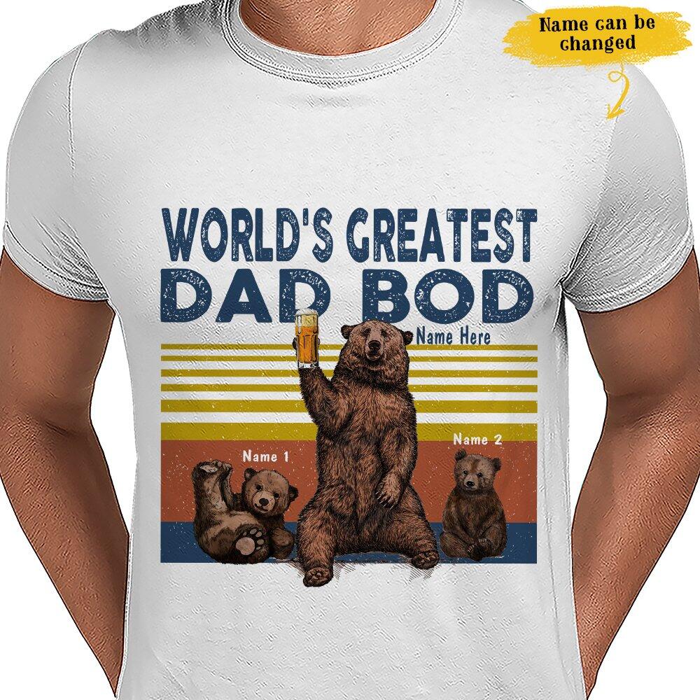 Vintage World’s Greatest Dad Bod Funny Bear Gift For Father’s Day Custom Name Personalized Shirt