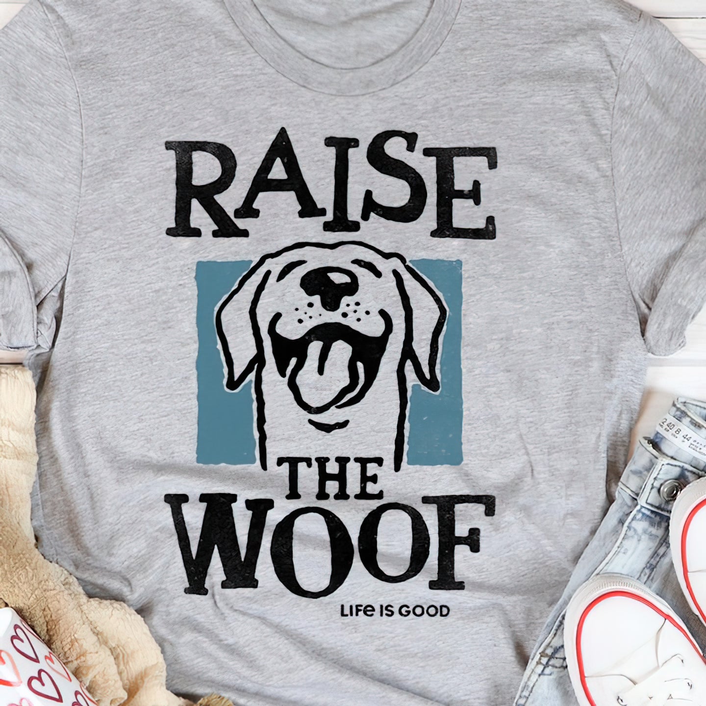 Raise The Woof Life Is Good Gift For Dog Lover Standard/Premium T-Shirt Hoodie