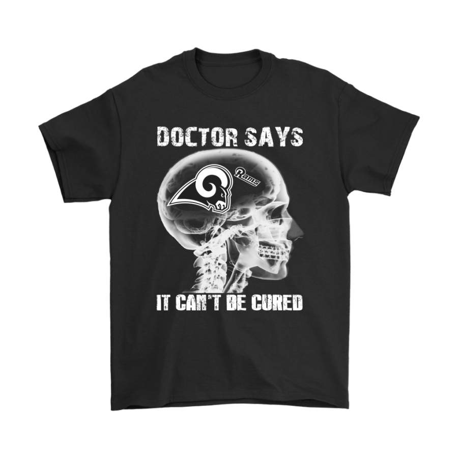 Doctor Says It Can’t Be Cured Los Angeles Rams Shirts