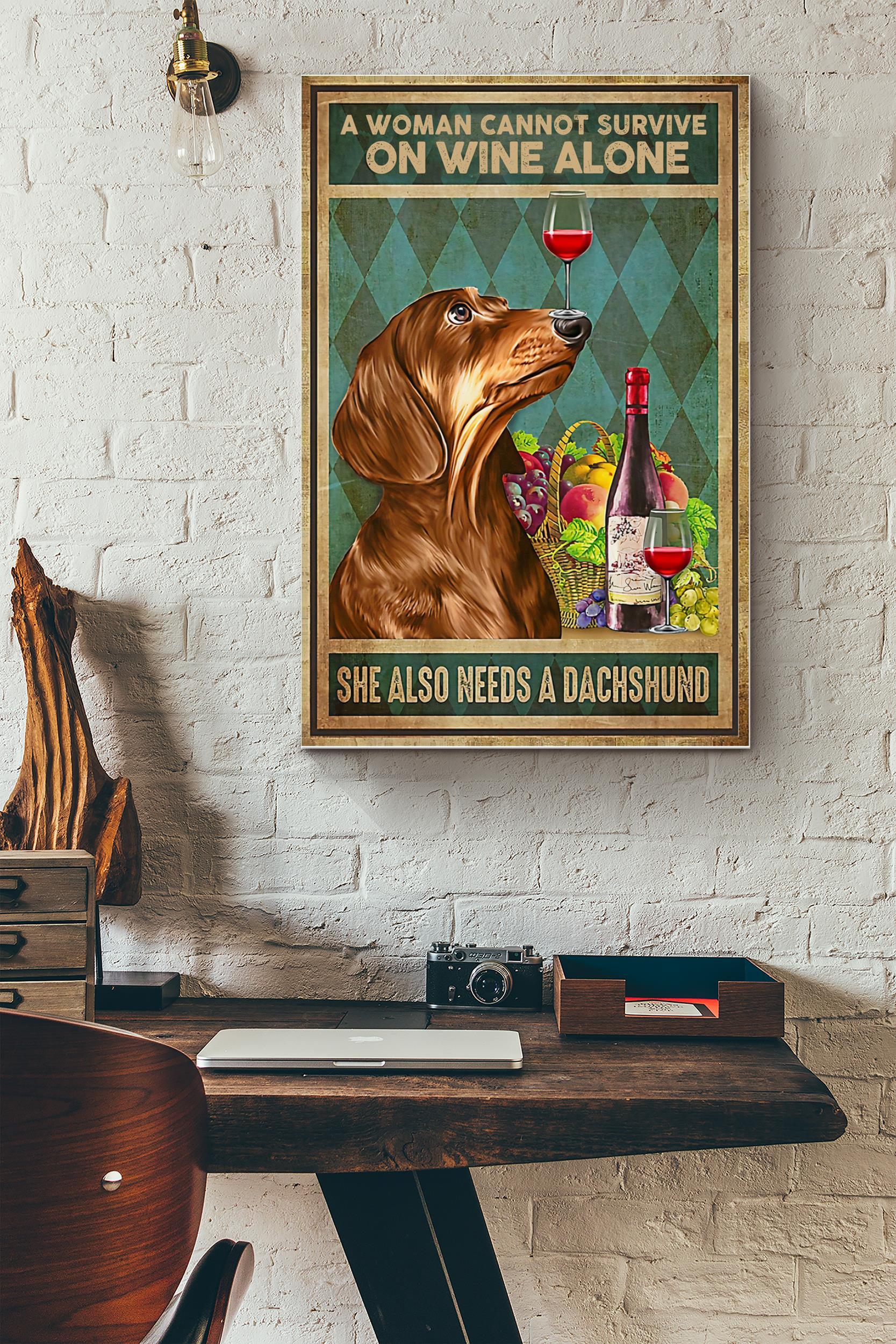 A Woman Cannot Survive On Wine Alone She Also Needs A Dachshund Poster – Animals Wall Art – Gift For Dog Lovers Wine Addictor Home Decor Pub Decor (Unframed) Poster