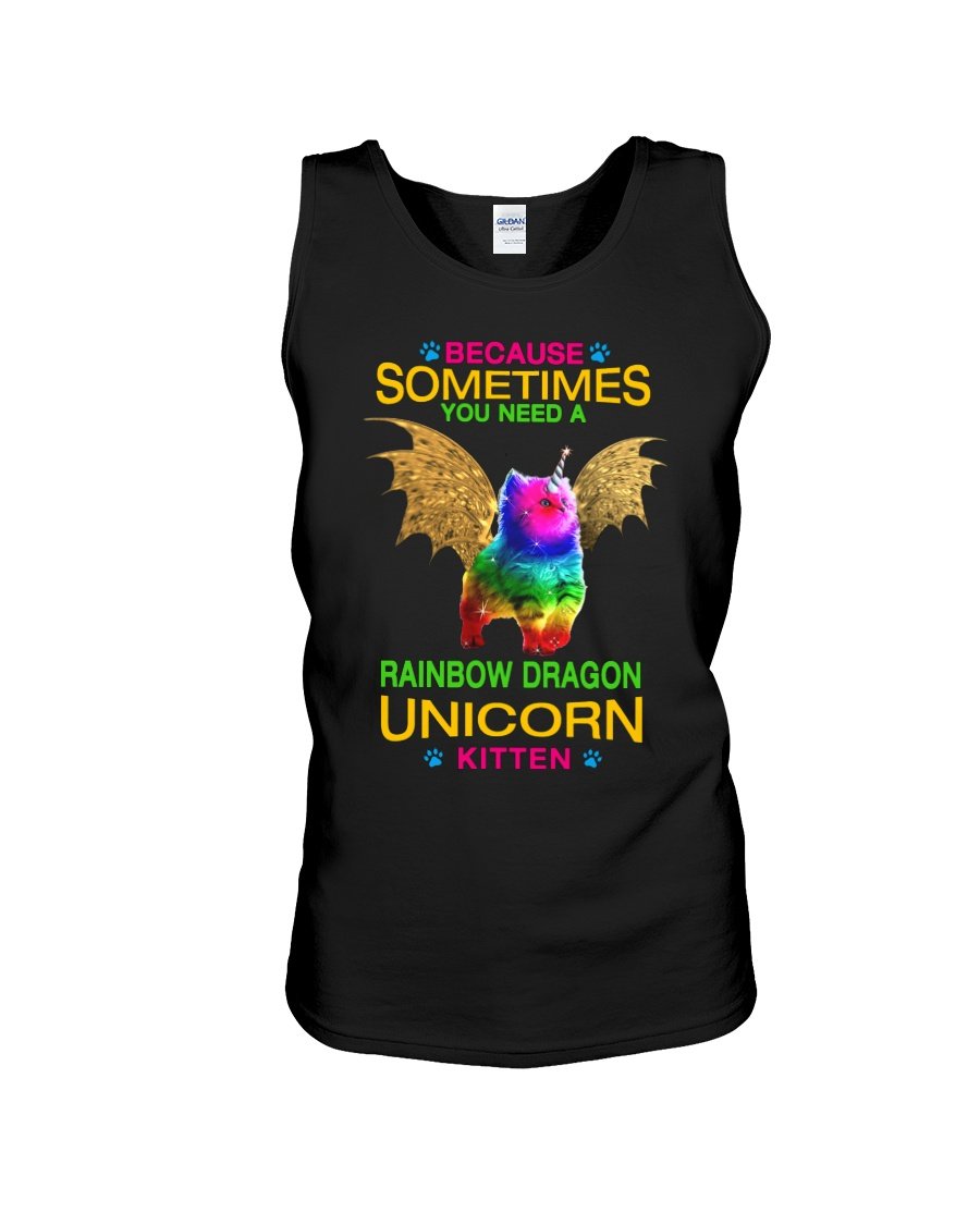 Because Sometimes You Need A Rainbow Dragon Unicorn Kitten Gifts For Cat Lovers Unisex Tank Top