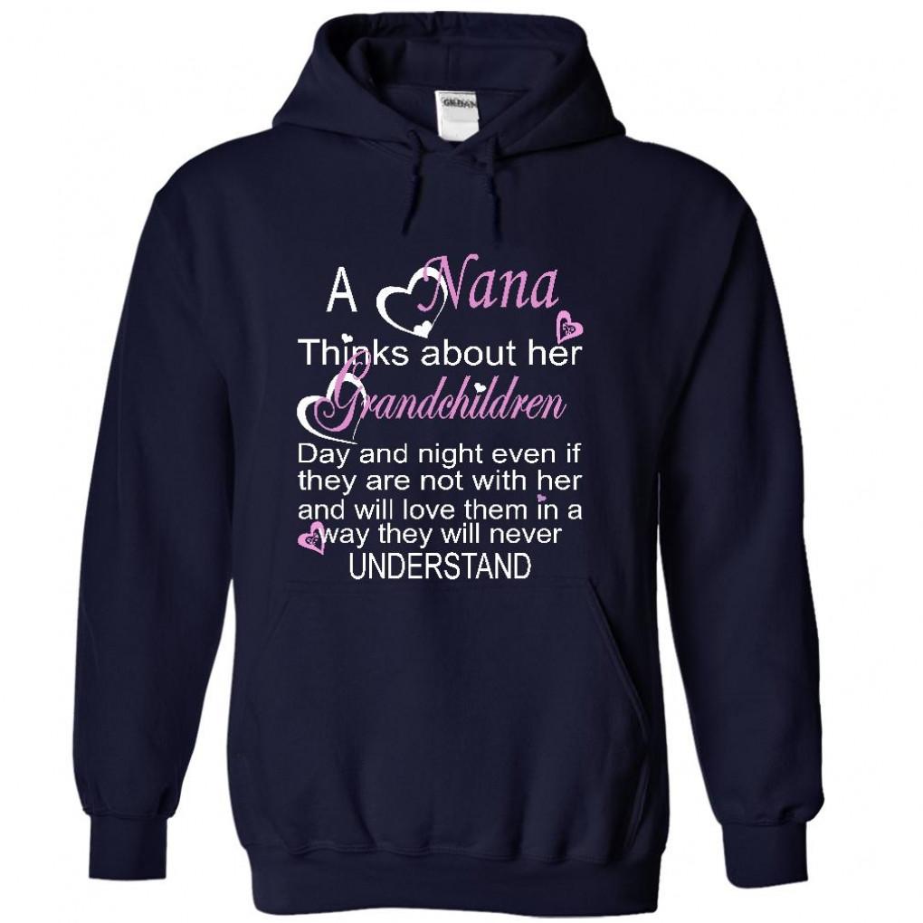 A NANA THINKS ABOUT HER GRANDCHILDREN AND OVE THEY IN THE WAY THEY WILL NEVER UNDERSTAND Hoodie 57846642