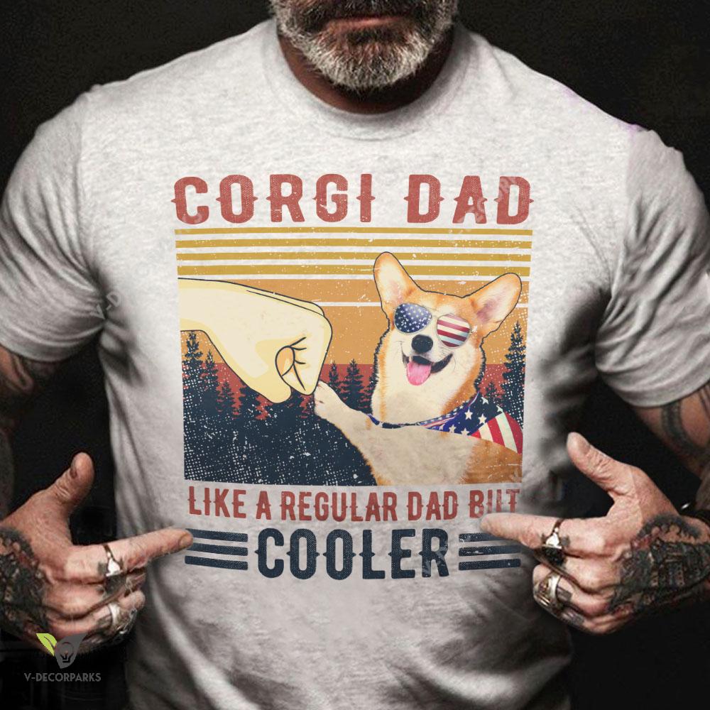 Corgi Like A Regular Dad But Cooler Graphic Unisex T Shirt