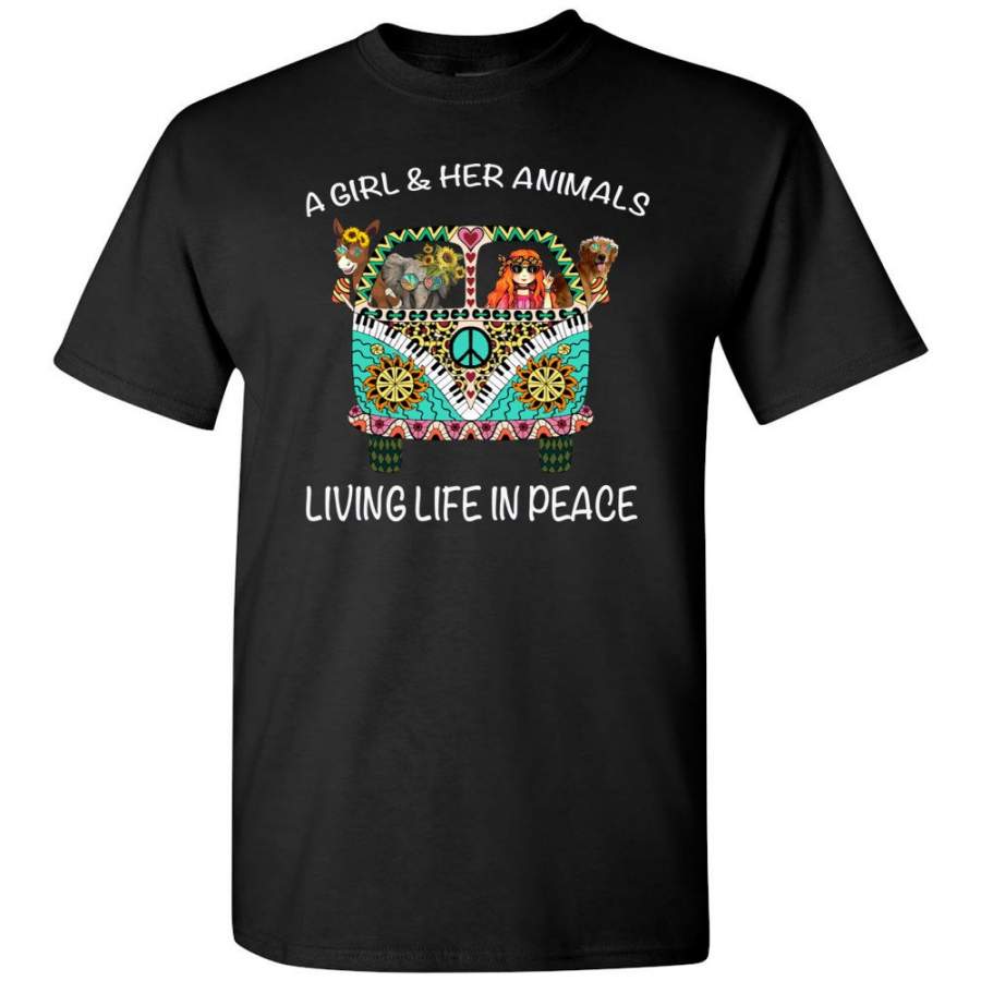 A Girl And Her Animals Living Life in Peace T Shirt