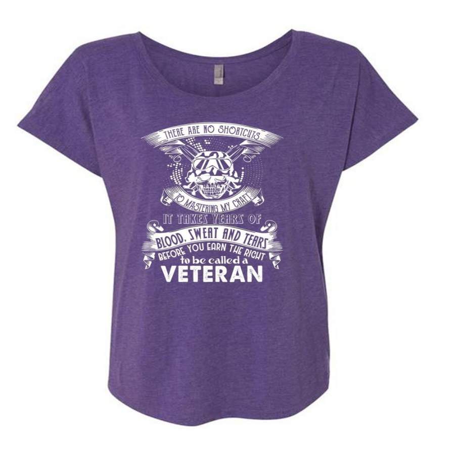 You Earn The Right To Be Called A Veteran T Shirt, My Life T Shirt (Ladies’ Triblend Dolman Sleeve)