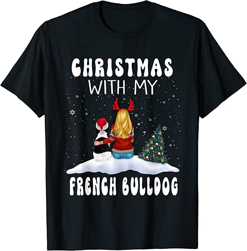 Christmas With My French Bulldog Dog Puppy Funny Xmas T-Shirt