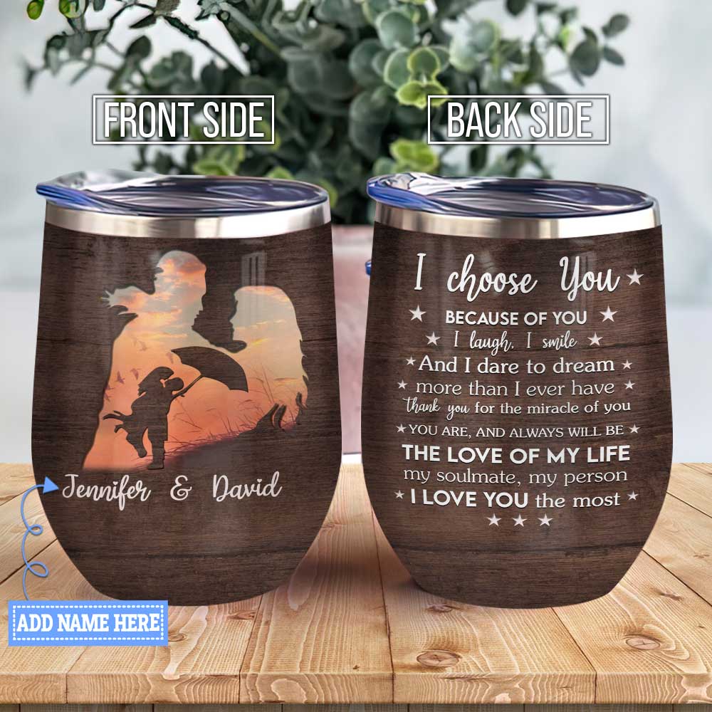 I Choose You Love You The Most Couple Gift Personalized Halz0707008Z Wine Tumbler