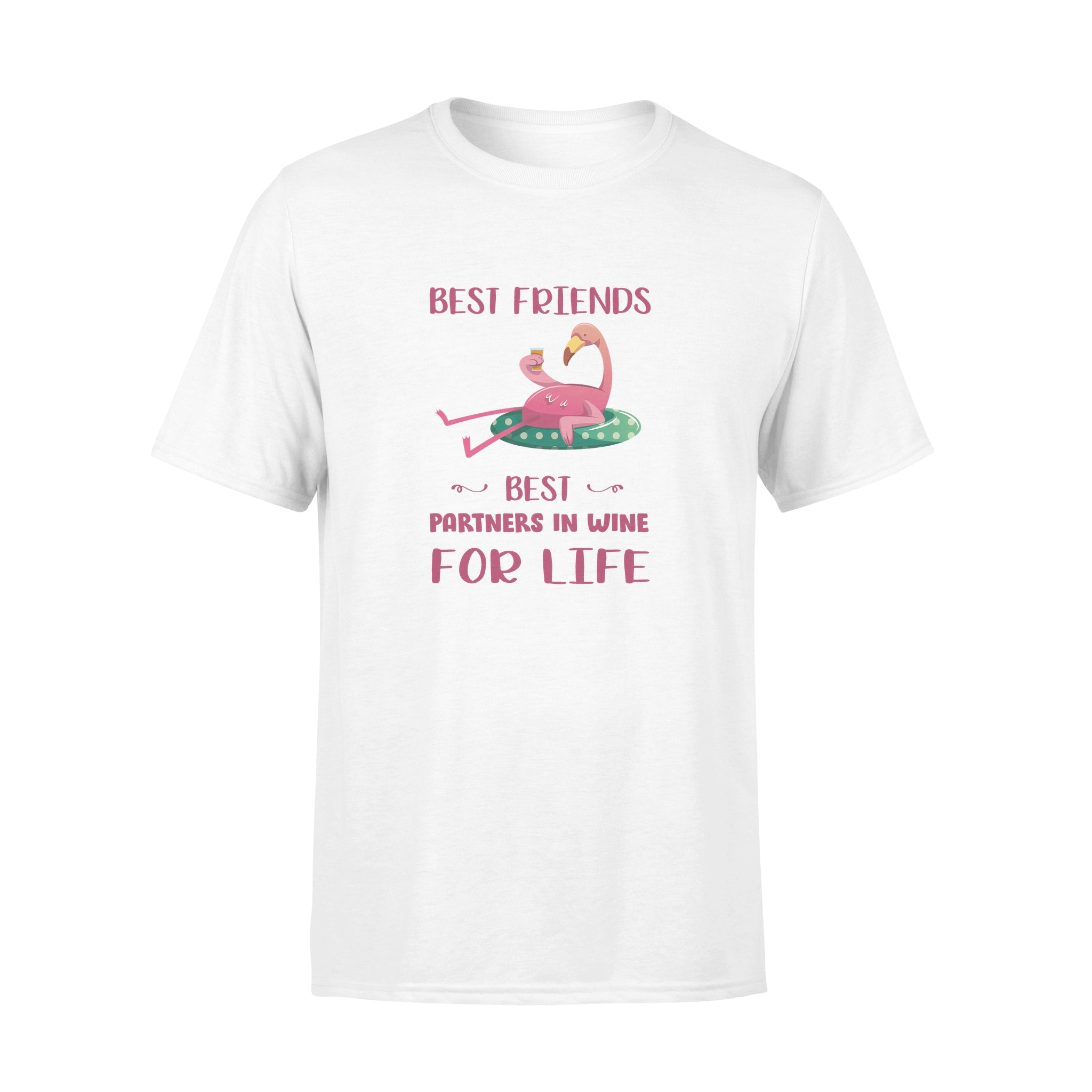 Flamingo Best Friends Best Partners In Wine For Life – Standard T-shirt