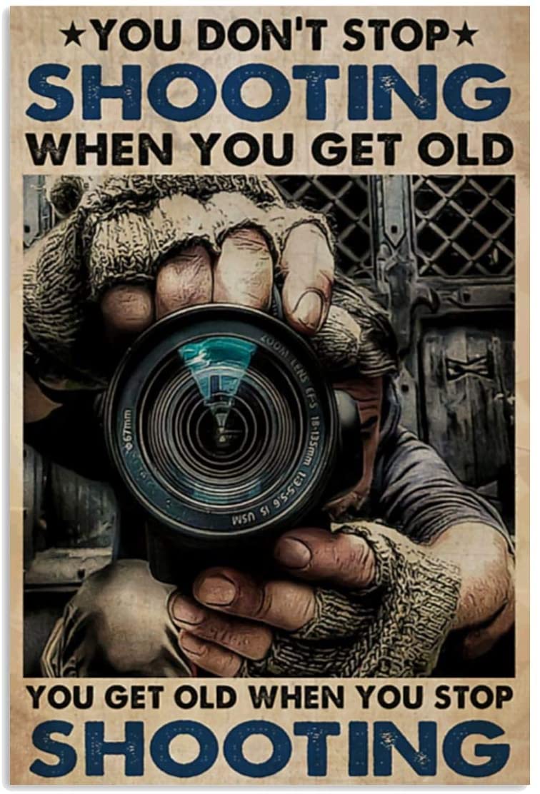 Vintage Photographer Don’T Stop Shooting When You Get Old Poster Art Print      Home Decor Gift For Men Women Family Friend On Birthday Xmas