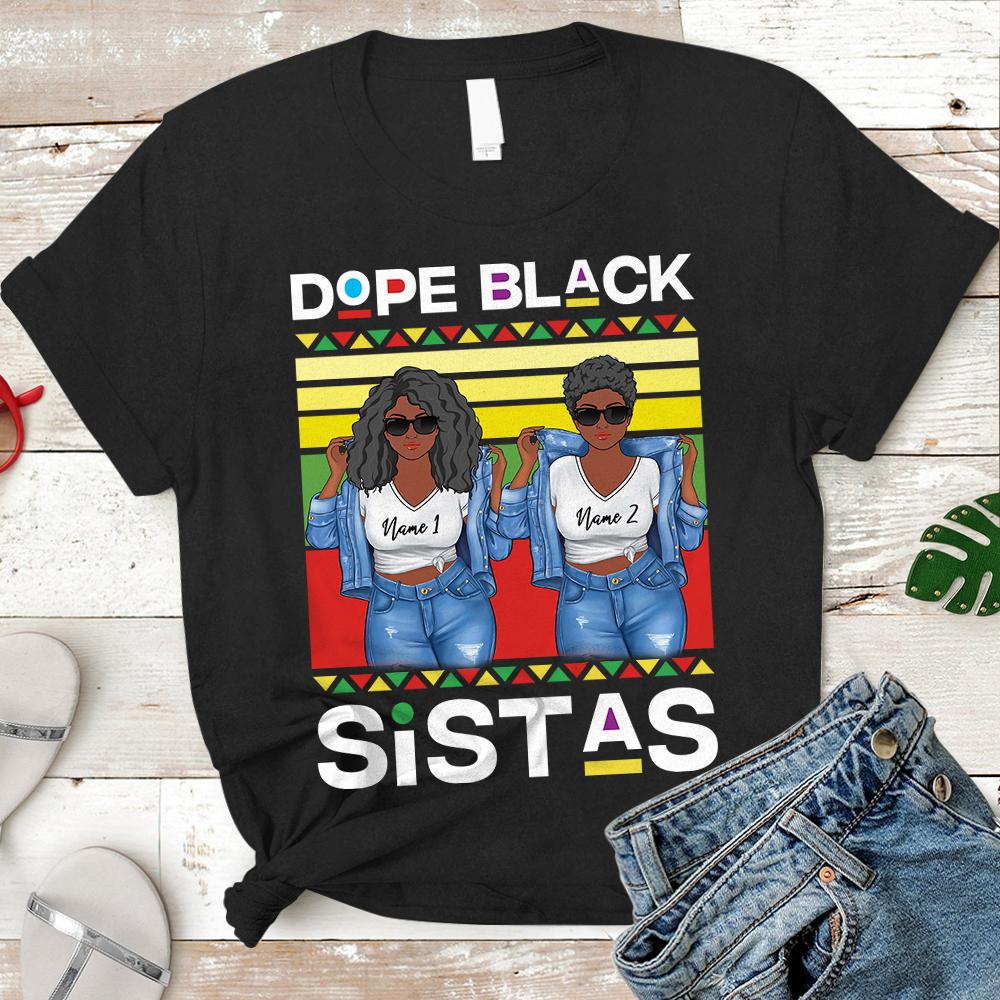 Dope Black Sistas Curvy Ripped Jeans Squad Shirt Funny Black Sister Shirt Gift For Sister Best Sister Ever Shirt Custom Name And Body Shirt