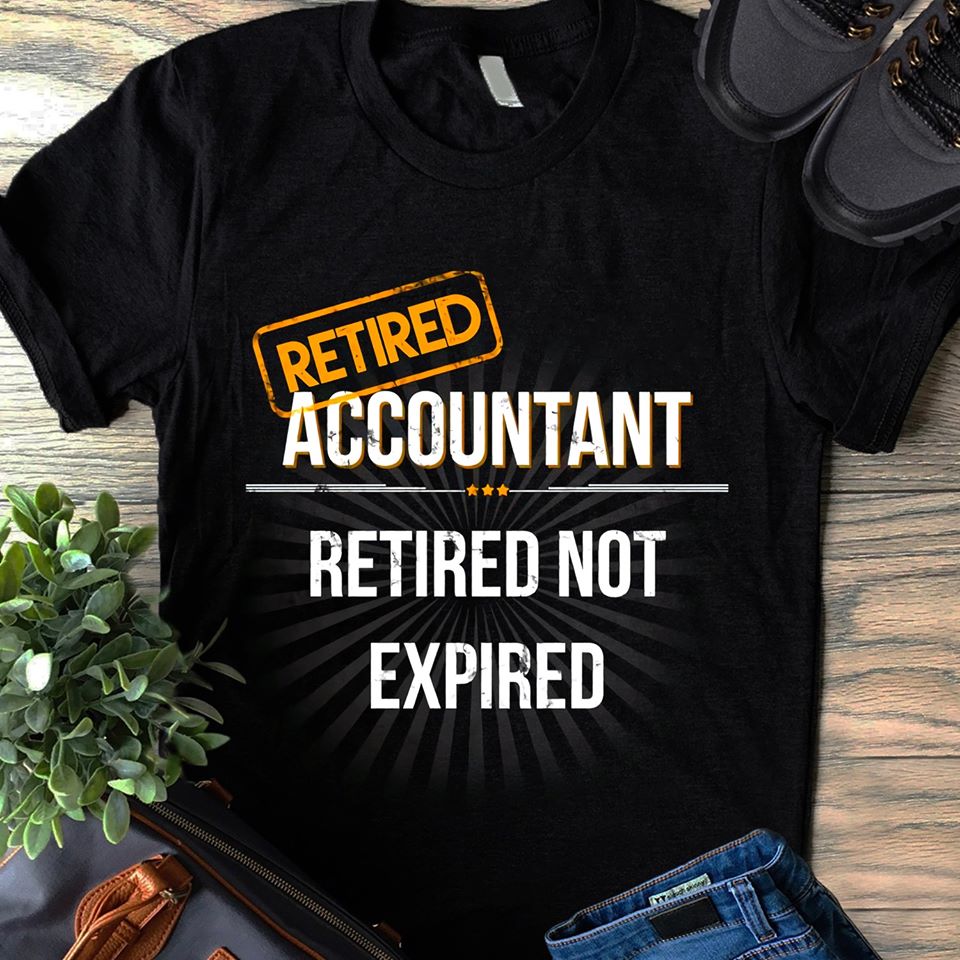 Retired Accountant Retired Not Expired Standard T-Shirt