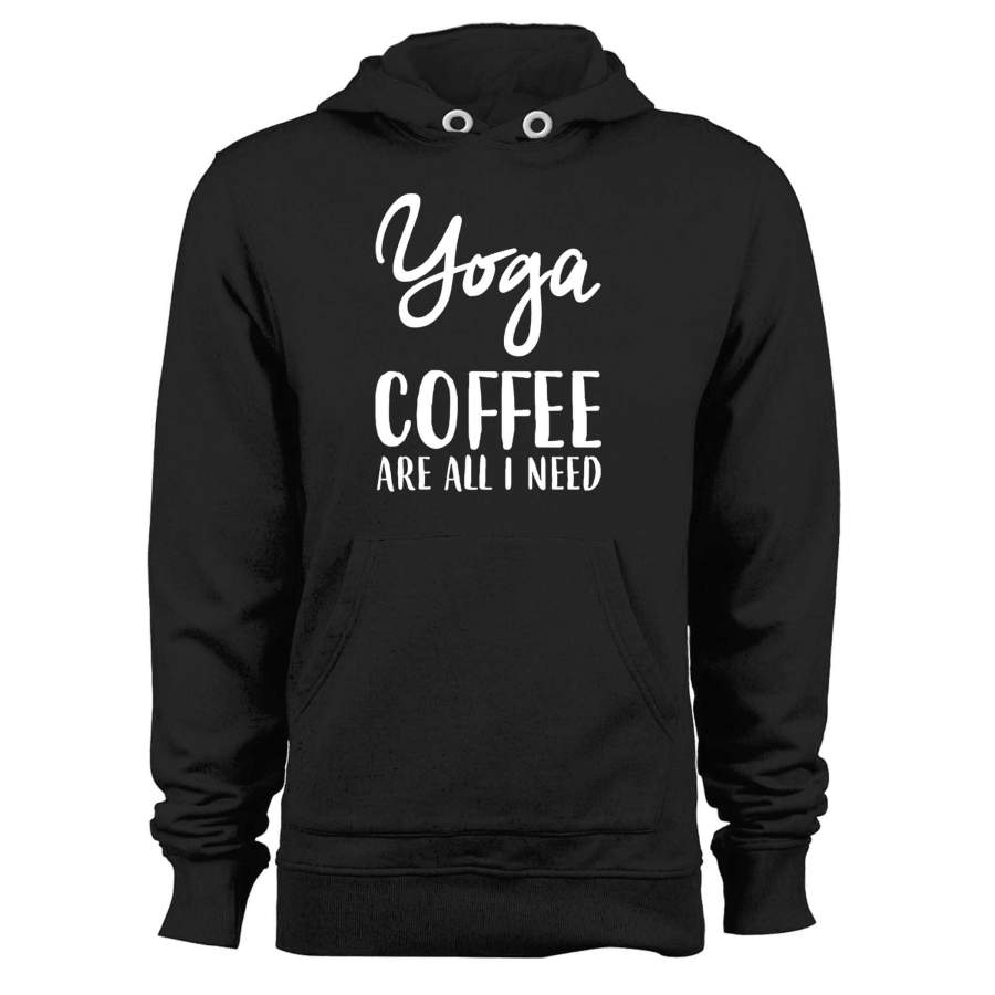 Yoga & Coffee Are All I Need Unisex Hoodie