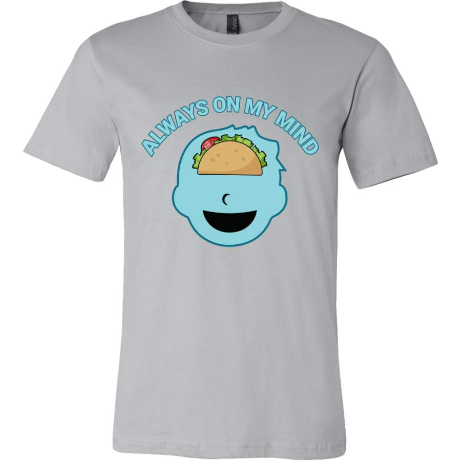 Taco mexican always on my mind Men Short Sleeve Funny T Shirt – TL00574SS